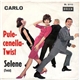 Carlo - Pulecenella- Twist / Selene, Twist