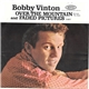 Bobby Vinton - Over The Mountain (Across The Sea)